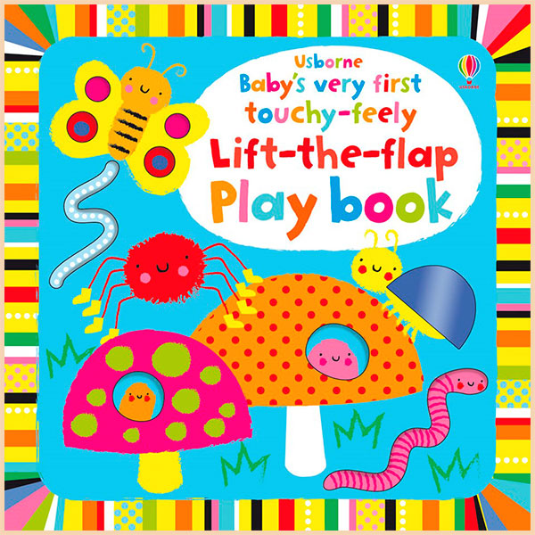 

Usborne Baby's Very First Touchy-Feely Lift-the-Flap Play Book. Fiona Watt. ISBN:9781409556626