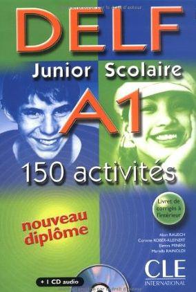 

DELF A1 Junior Scolaire. 150 activites (+CD)