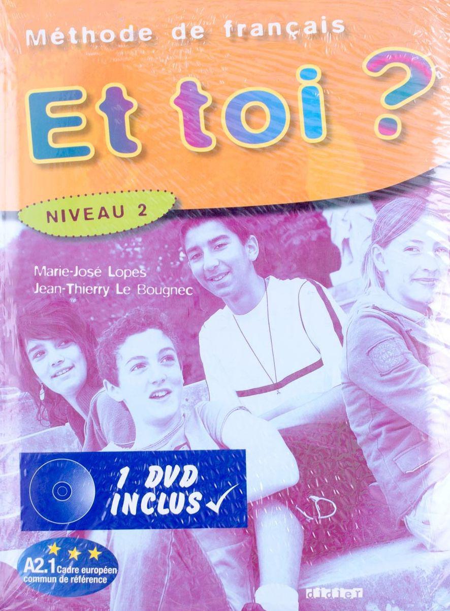 

Et toi : Methode de francais Niveau 2