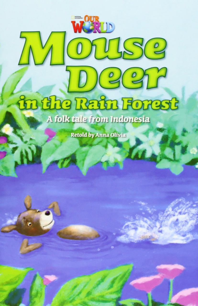 

Our World 3: Mouse Deer Inthe Rainforest Reader