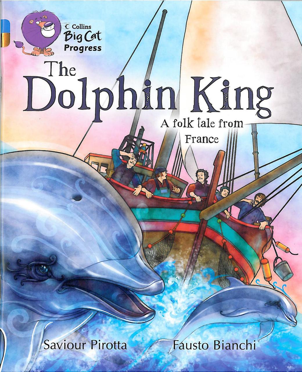 

Big Cat Progress 4/12 The Dolphin King