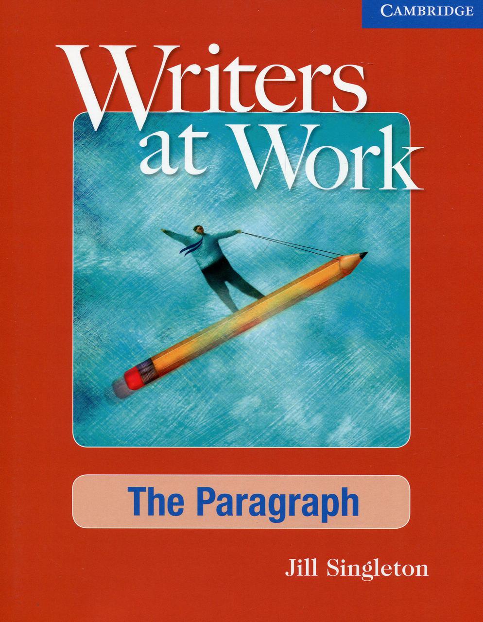 

Writers at Work: The Paragraph
