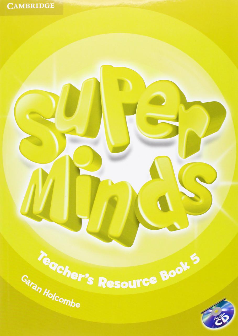 

Super Minds Level 5. Teacher's Resource Book (+CD)