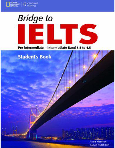 

Bridge to IELTS: Pre-Intermediate/Intermediate Band