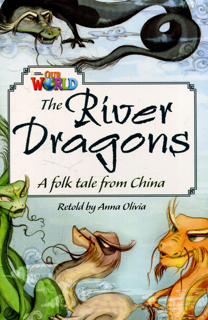 

Our World Readers: The River Dragons: British English
