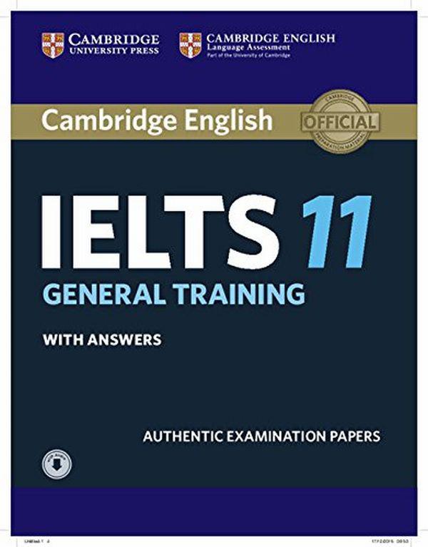 

Cambridge Practice Tests IELTS 11 General Training Students Book with answers with Audio