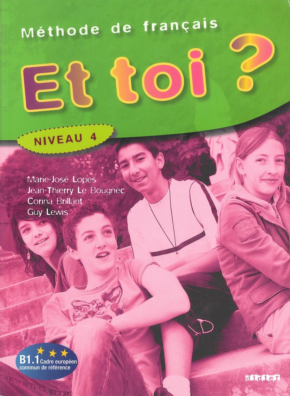 

Et toi  Niveau 4: Methode de francais