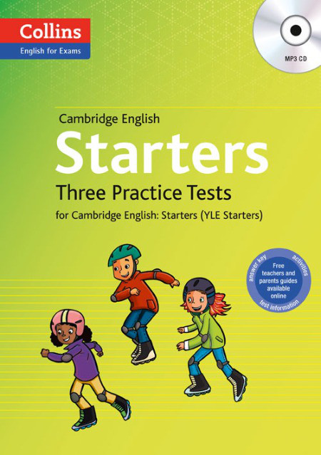 

Starters. Three Practice Tests for Cambridge English