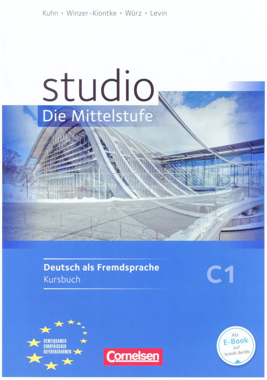

Studio C1. Die Mittelstufe. Kursbuch