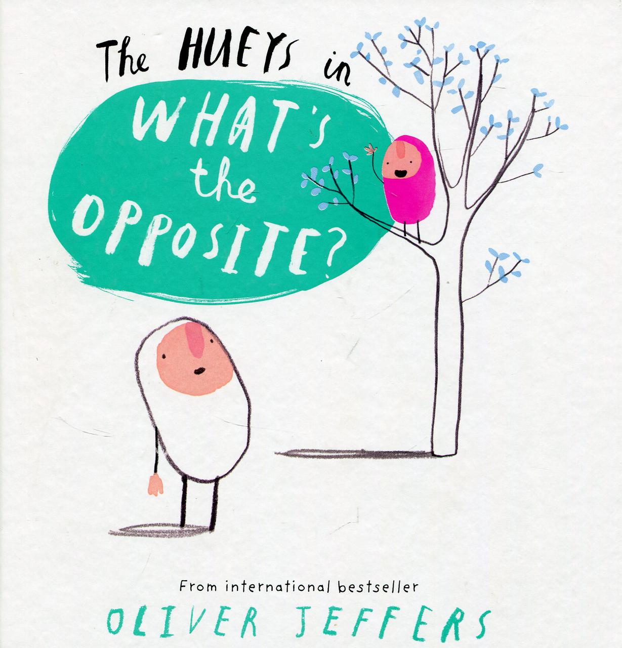 

What's the Opposite (The Hueys)