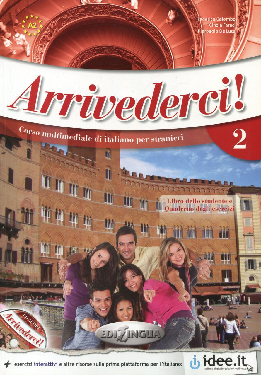 

Arrivederci! 2 Libro dello studente ed esercizi (+ CD)