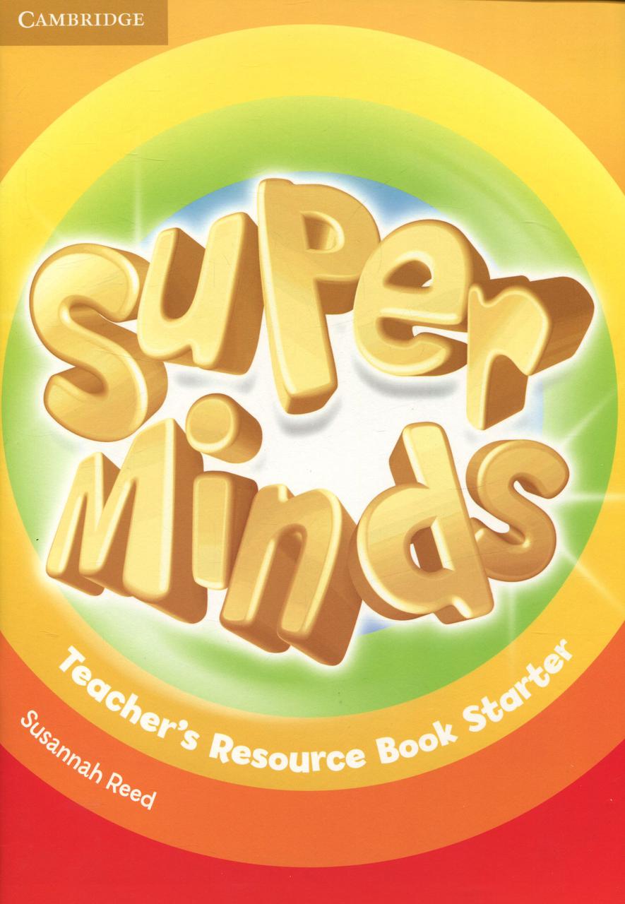 

Super Minds. Teacher's Resource Book Starter