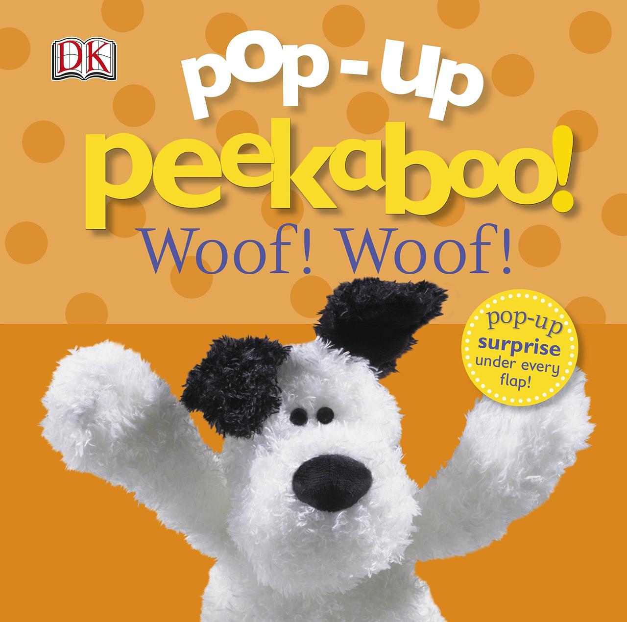 

Pop-Up Peekaboo! Woof Woof!!