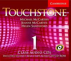 

Touchstone 1. 4 Class Audio CDs