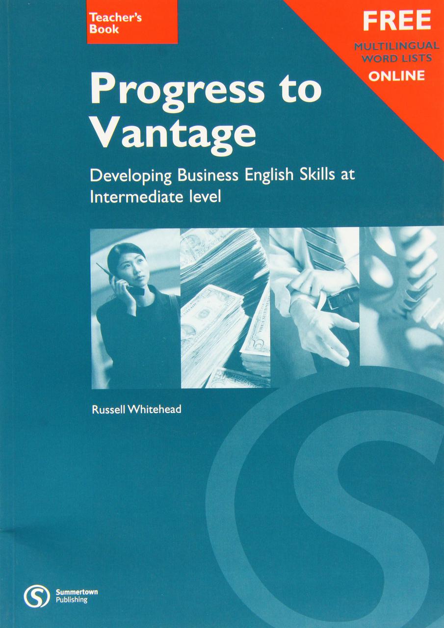 

Progress to Vantage. Teacher's Book