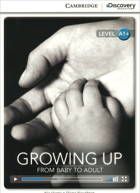 

Growing Up: From Baby to Adult: Level A1+