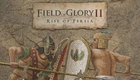 Дополнение Field of Glory II: Rise of Persia для ПК (Ключ активации Steam)