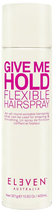Lakier do włosów Eleven Australia Give Me Hold Flexible Hairspray 400 ml (9346627001435) - obraz 1