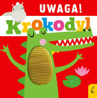 Дитяча книжка Wilga Увага, крокодил! - Агнєшка Стельмашик (9788328088368) - зображення 1
