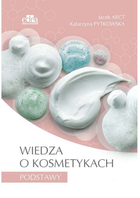 Wiedza o kosmetykach. Podstawy - Jacek Arct, Katarzyna Pytkowska (9788366548930) - obraz 1