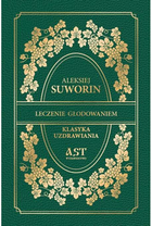 Leczenie głodowaniem - Aleksiej Suworin (9788395782183)