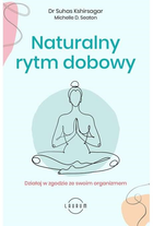 Naturalny rytm dobowy - Suhas Kshirsagar, Michelle D. Seaton (9788382310375) - obraz 1