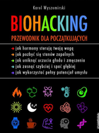 Biohacking. Przewodnik dla początkujących - Karol Wyszomirski (9788381324571) - obraz 1