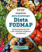 Stop zespołowi jelita drażliwego! Dieta Fodmap - Mollie Tunitsky, Gabriela Gardner (9788381889704)