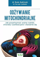 Odżywianie mitochondrialne - Bodo Kuklinski. Ina van Lunteren (9788382725568) - obraz 1