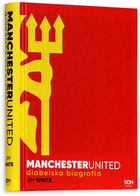 Manchester United. Diabelska biografia - Jim White (9788383302102) - obraz 2