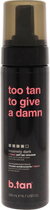 Mus do samoopalania B.Tan Too Tan To Give A Damn Tan Mousse 200 ml (9347108001548) - obraz 1