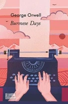 Burmese Days. George Orwell / Дні в Бірмі. Джордж Орвелл.