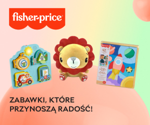 Zabawki, które przynoszą radość! Dodatkowy rabat 50% na drugi produkt od Fisher-Price!